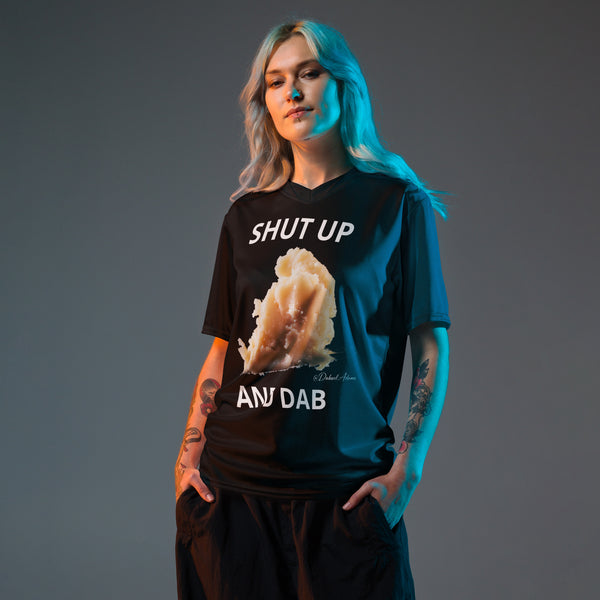 "SHUT UP AND DAB" - Rosin Dab Shirt - *NEW FOR 2024*